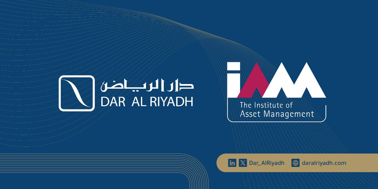 Dar Al Riyadh Joins the IAM to Enhance Asset Management and Develop National Talent