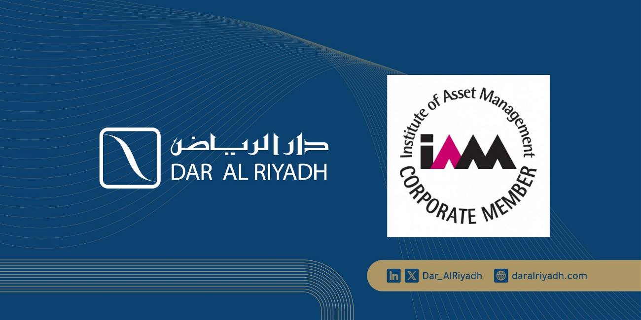 Dar Al Riyadh Joins the IAM to Enhance Asset Management and Develop National Talent